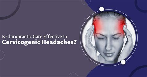 Is Chiropractic Care Effective In Cervicogenic Headaches