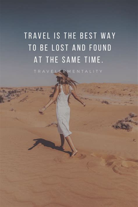 Travel Is The Best Way To Be Lost And Found At The Same Time