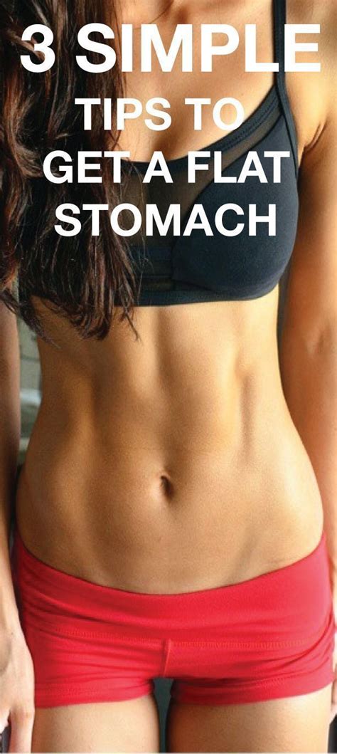 Simple Tips To Get A Flat Stomach Flat Stomach Fitness Flat Stomach Tips