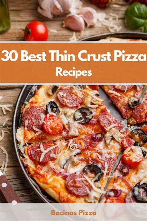 30 Best Thin Crust Pizza Recipes