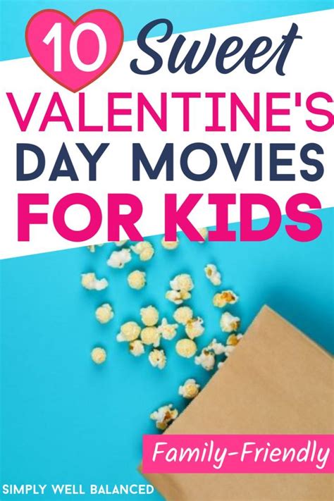 The 14 Best Valentines Day Movies For Kids Kid Movies Movie Night