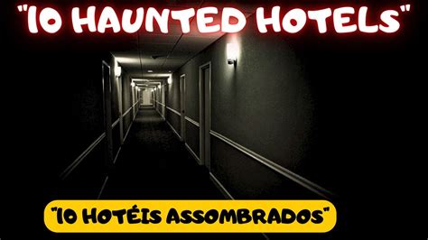 The 10 Most Haunted Hotels In The World The Best Video Youtube