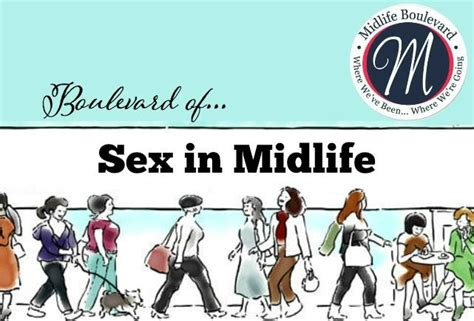 Pin On Boulevard Of Sex In Midlife