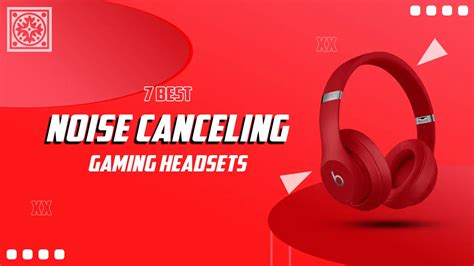 7 Best Noise Canceling Gaming Headsets Beat Mentors