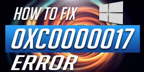 7 Tested Solutions Fix Error Code 0xc0000017 On Windows 10