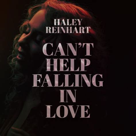 Cant Help Falling In Love Single A Song By Haley Reinhart On Spotify