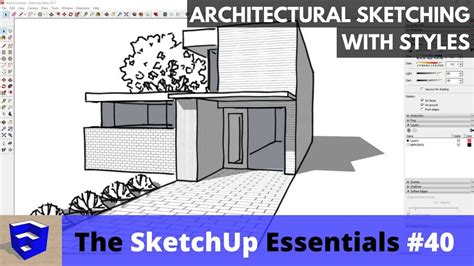 Architectural Sketching With Styles In Sketchup The Sketchup