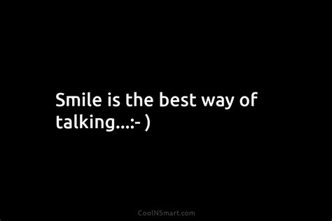 Quote Smile Is The Best Way Of Talking Coolnsmart