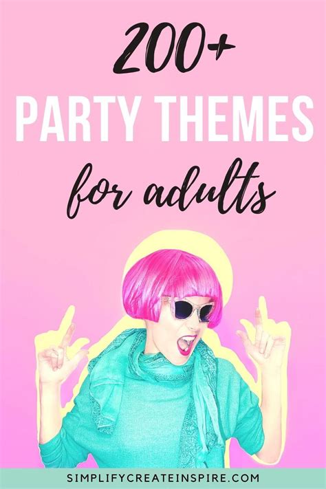 250 Awesome Party Themes For Adults The Ultimate List