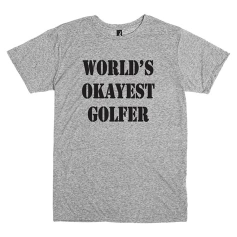 Funny Shirt For Golfer Worlds Okayest Golfer Tshirt In Grey Funny