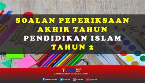 Assalamualaikum….boleh tak nk cth soalan p.islam akhir tahun 2 dan 3… pendidikan islam bersama ummu. Kertas Soalan Peperiksaan Akhir Tahun Pendidikan Islam ...