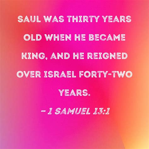 1 Samuel 131 Saul Was Thirty Years Old When He Became King And He