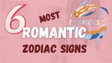 6 Most Romantic Zodiac Signs Youtube