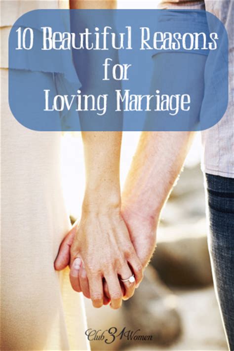 10 Beautiful Reasons For Loving Marriage Club 31 Women