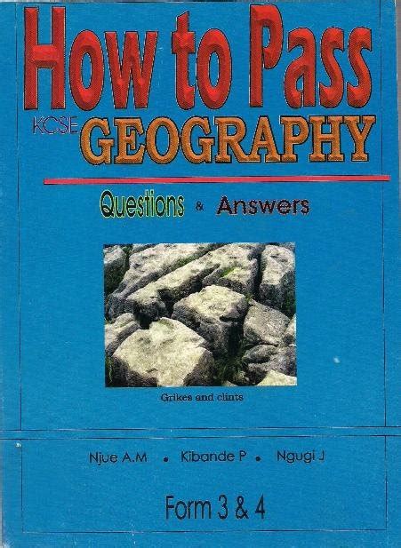 How To Pass Kcse Geography Form 3 And 4 Text Book Centre