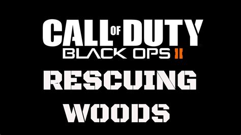 Call Of Duty Black Ops 2 Rescuing Woods Gameplay Mission Youtube