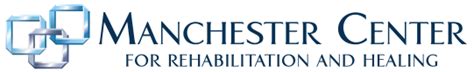 Manchester Center for Rehabilitation and Healing Case Study (December 2020) - Manchester Center ...