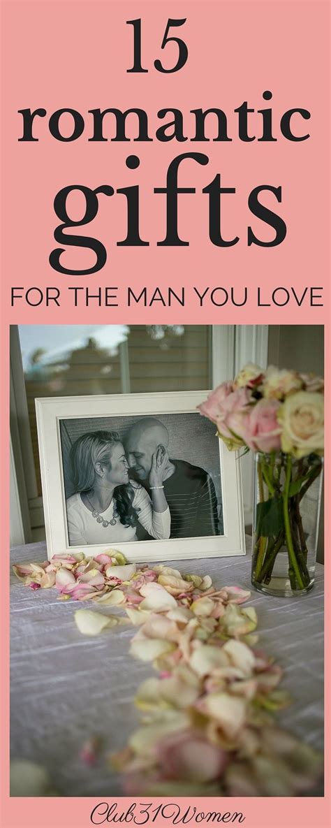 Surprisingly Romantic T Ideas For The Man You Love Romantic Ts
