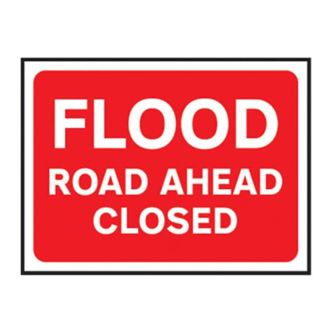 Centurion Flood Road Ahead Closed Temporary Road Sign Zintec