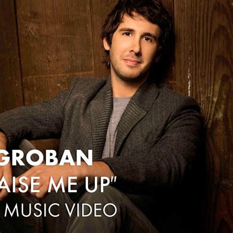 Josh Groban You Raise Me Up Official Music Video Les Meilleurs Tubes