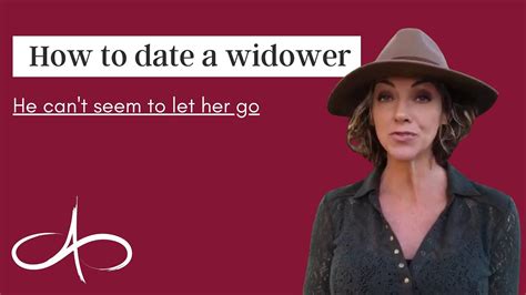 how to date a widower he can t seem to let her go youtube