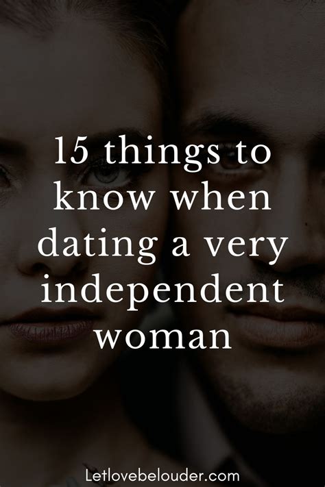 15 Things To Know When Dating A Very Independent Woman Let Love Be Louder