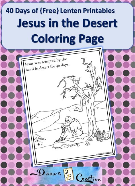 40 Days Of Lenten Printables Jesus In The Desert Coloring Page