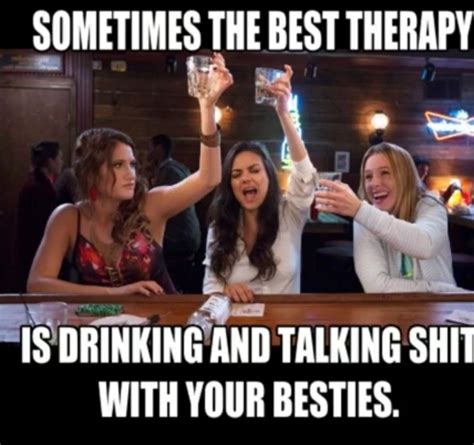 Pin By Tracy Mattson On Girls Night Out Party Quotes Funny Drinking With Friends Quotes