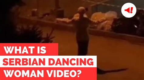 What Is Serbian Dancing Lady Video Viral Clip Claims Woman Will