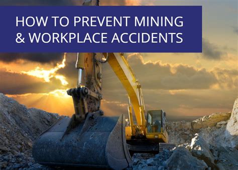 How To Prevent Mining And Other Workplace Accidents Part Beech