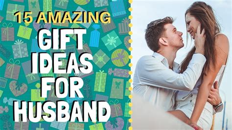 15 Amazing Gift Ideas For Husband Find The Perfect Gift For Your