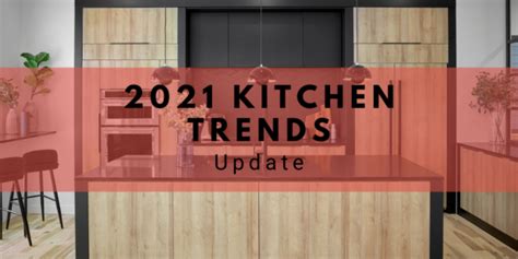 What are the most popular kitchen design trends? 2021 Kitchen Trends Update | Superior Cabinets