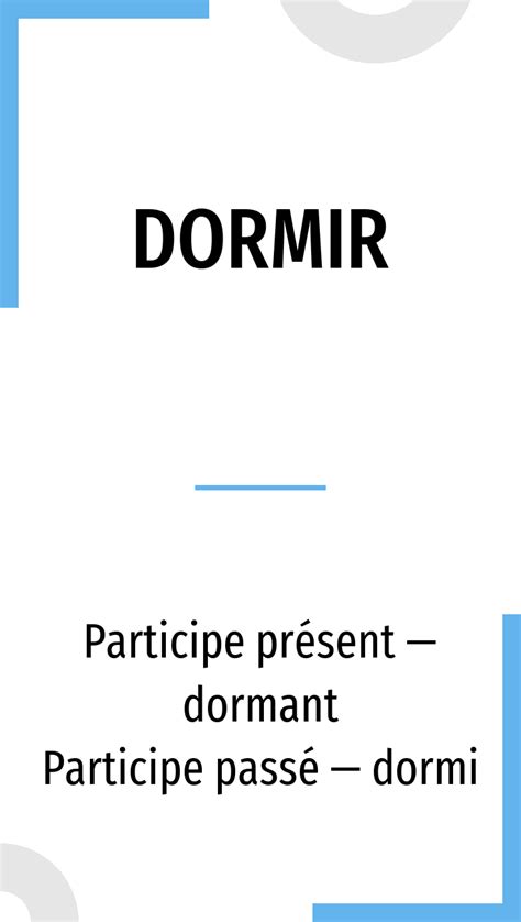 Conjugation Dormir 🔸 French Verb In All Tenses And Forms Conjugate In