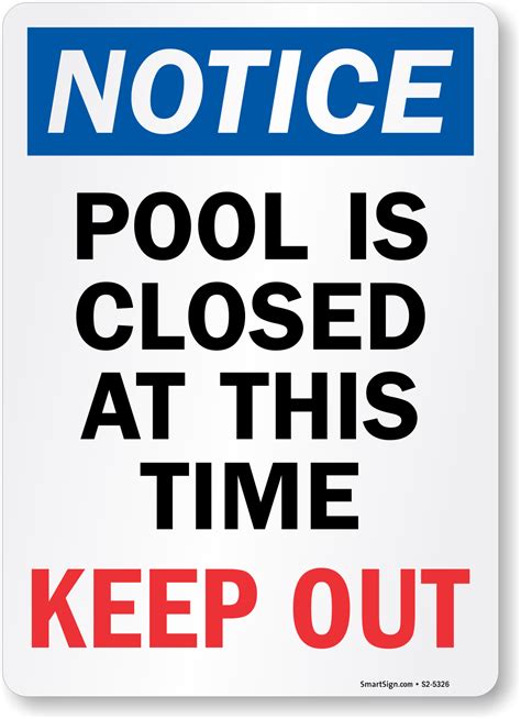 Notice Swimming Pool Closed At This Time Keep Out Sign Sku S2 5326