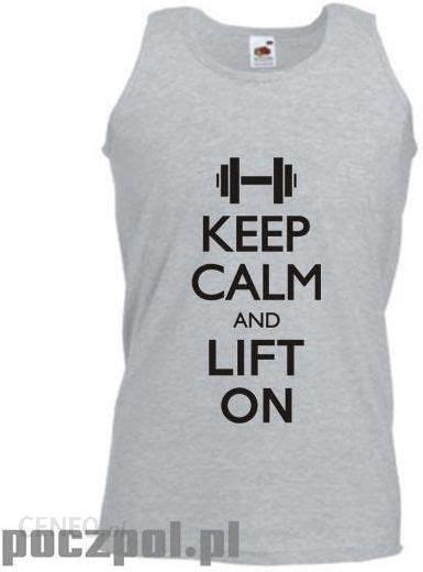 Keep Calm And Lift On Ceny I Opinie Ceneopl