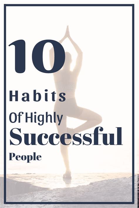 10 Habits Of Highly Successful Habits Of Successful People