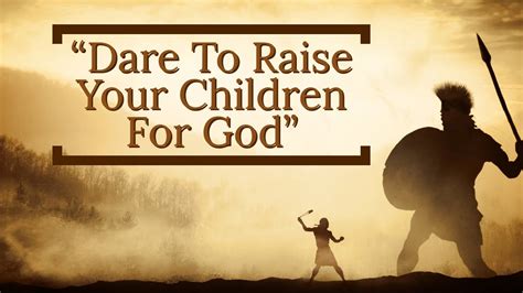 Dare To Raise Your Children For God Youtube