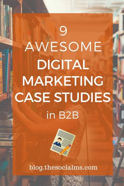 9 Awesome Digital Marketing Case Studies Marketing Case Study