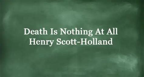 Death Is Nothing At All Poem By Henry Scott Holland