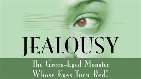 Jealousy The Green Eyed Monster Whose Eyes Turn Red Totaljdm