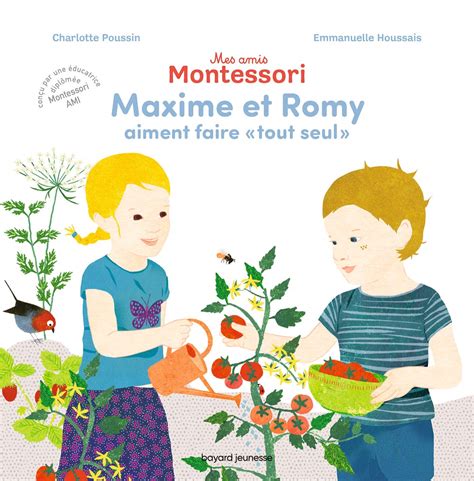 Mes Amis Montessori Tome 01 Maxime Et Romy Aiment Faire Tout Seul