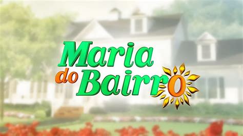 Maria Do Bairro Resumo Dos Capítulos De 19 A 23 De Dezembro