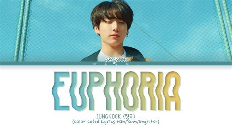 Jungkook Euphoria Color Coded Lyrics Han Rom Eng Youtube