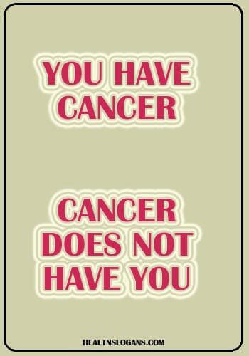 150 Catchy Cancer Slogans Cancer Sayings And Poems