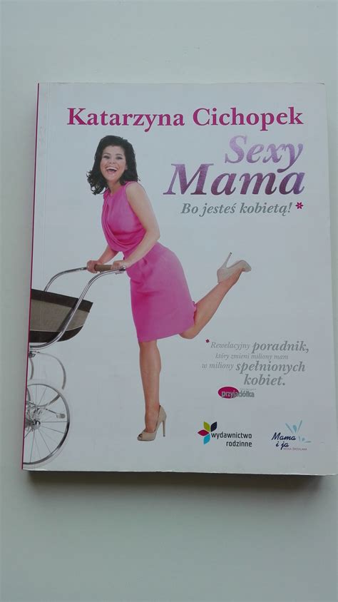 Sexy Mama Katarzyna Cichopek 13693145026 Książka Allegro