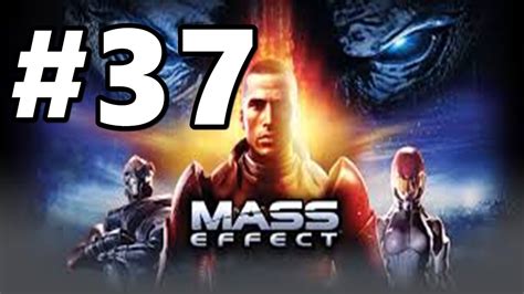 Mass Effect Walkthrough 37 Ontarom YouTube