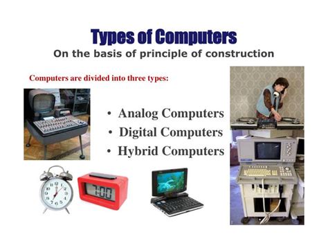 Ppt Types Of Computers On The Basis Of Principle Of Construction