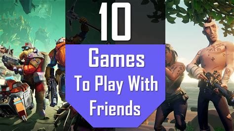 Top10 Games To Play With Friends Best Multiplayer Pc Games Youtube