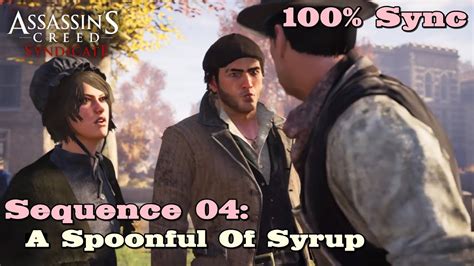Assassin S Creed Syndicate Sequence 04 A Spoonful Of Syrup 100