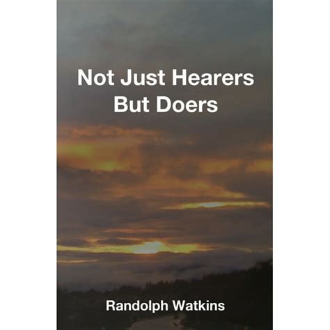 Not Just Hearers But Doers Paperback